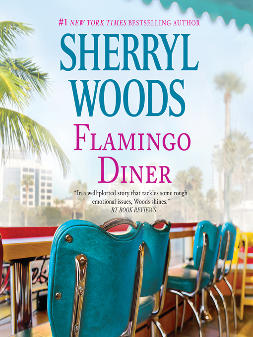 Title details for Flamingo Diner by Sherryl Woods - Available